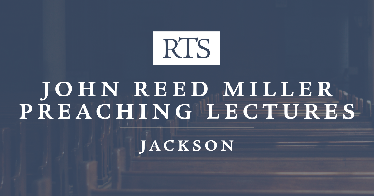 John Reed Miller Preaching Lectures - Dr. Stuart Olyott, October 21-22, 2026